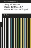 Was ist der Mensch?