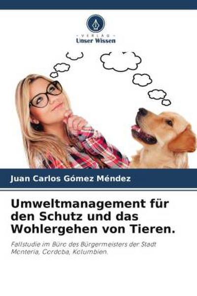 Umweltmanagement für den Schutz und das Wohlergehen von Tieren.