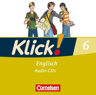 Klick! Englisch 6: 10. Schuljahr. Lieder- und Text-CD