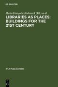 Libraries as Places: Buildings for the 21st centur