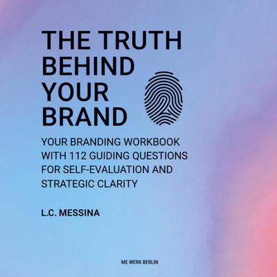 THE TRUTH BEHIND YOUR BRAND