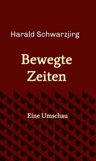 Bewegte Zeiten: Eine Umschau