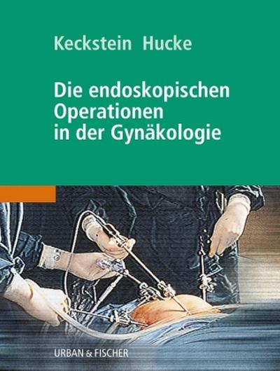 Die endoskopischen Operationen in der Gynäkologie