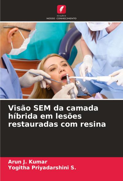 Visão SEM da camada híbrida em lesões restauradas com resina