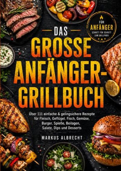 Das große Anfänger-Grillbuch