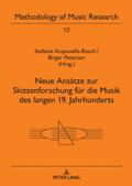 Neue Ansätze zur Skizzenforschung für die Musik de