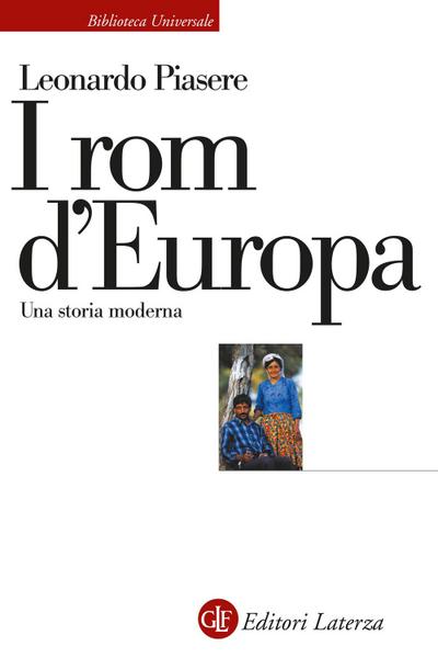 I rom d’Europa. Una storia moderna