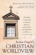 Jeanne Guyon’s Christian Worldview