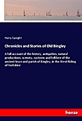 Chronicles and Stories of Old Bingley