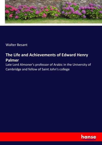 The Life and Achievements of Edward Henry Palmer