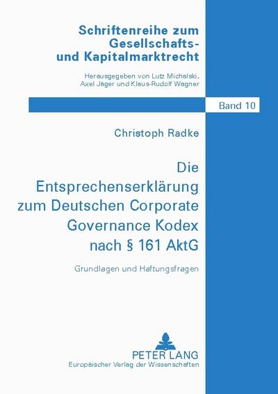 Die Entsprechenserklärung zum Deutschen Corporate Governance Kodex nach § 161 AktG