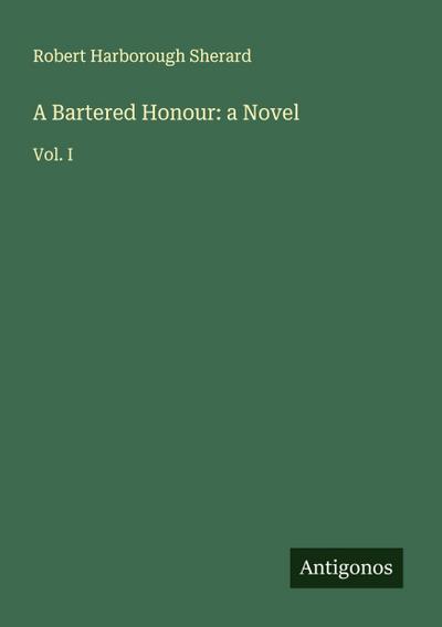 A Bartered Honour: a Novel
