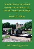 Tubrid Church of Ireland Graveyard, Drumkeeran Parish, County Fermanagh