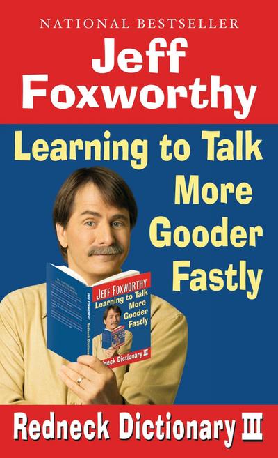 Jeff Foxworthy’s Redneck Dictionary III