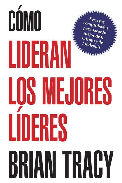 Como Lideran los Mejores Lideres