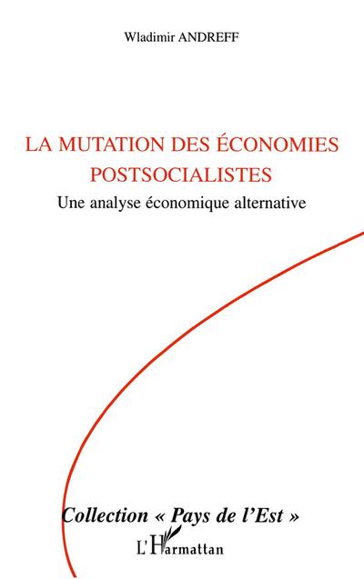 La mutation des économies postsocialistes
