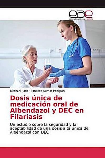 Dosis única de medicación oral de Albendazol y DEC en Filariasis