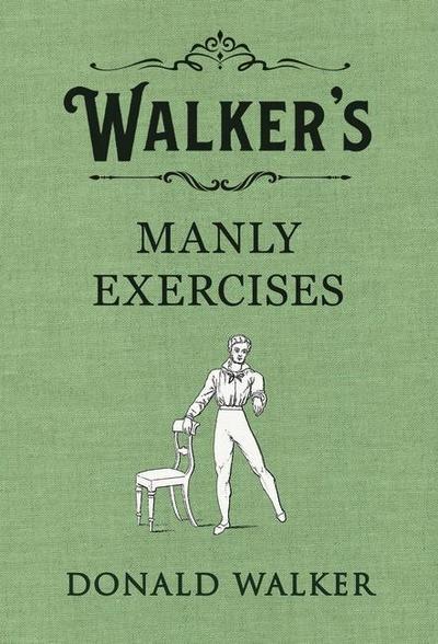 Walker’s Manly Exercises