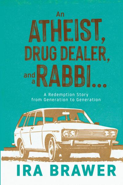 An Athiest, Drug Dealer, and a Rabbi
