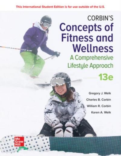 Corbin’s Concepts of Fitness And Wellness: A Comprehensive Lifestyle Approach ISE