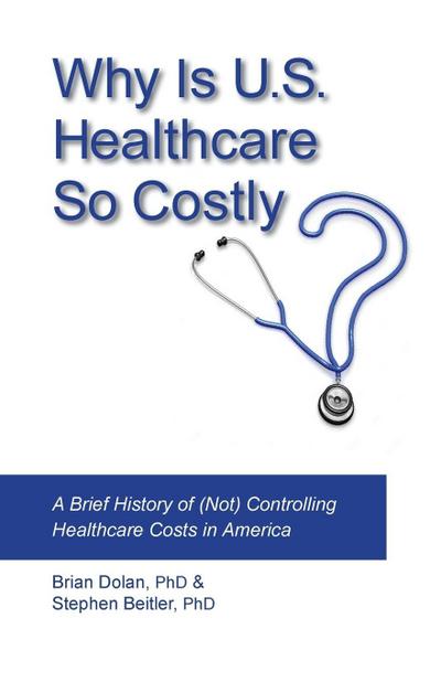Why Is U.S. Healthcare So Costly?