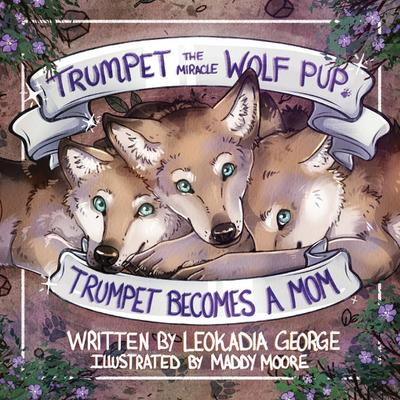Trumpet the Miracle Wolf Pup