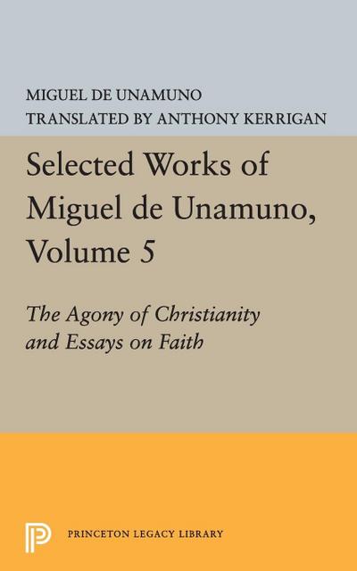 Selected Works of Miguel de Unamuno, Volume 5