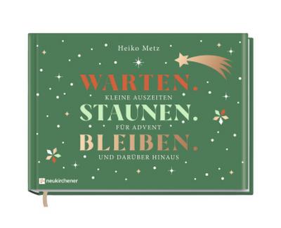 Warten. Staunen. Bleiben.