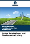 Grüne Autobahnen und Straßenentwicklung