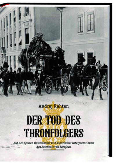 Der Tod des Thronfolgers