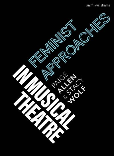 Feminist Approaches in Musical Theatre