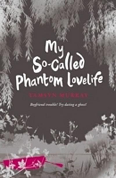 My So-Called Phantom Love Life