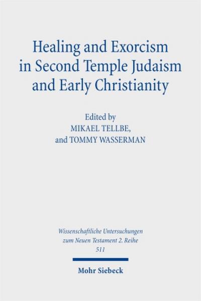 Healing and Exorcism in Second Temple Judaism and Early Christianity