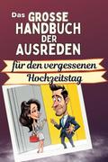 Das große Handbuch der Ausreden für den vergessene