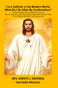 I’m a Catholic in the Modern World, What Do I Do After My Confirmation?