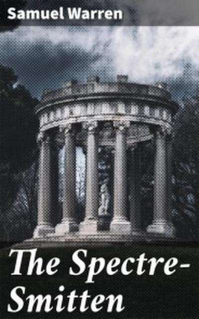 The Spectre-Smitten