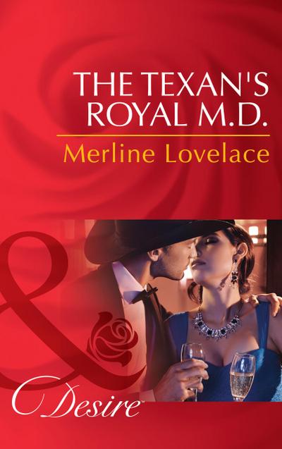 The Texan’s Royal M.d. (Mills & Boon Desire) (Duchess Diaries, Book 4)