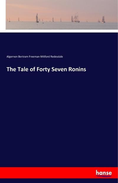 The Tale of Forty Seven Ronins