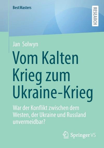 Vom Kalten Krieg zum Ukraine-Krieg