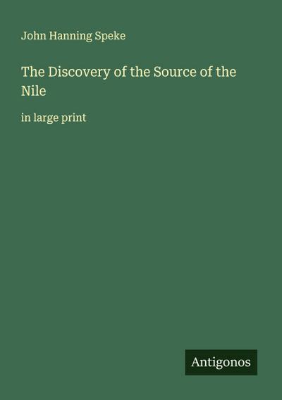 The Discovery of the Source of the Nile