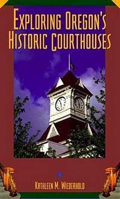 Exploring Oregon’s Historic Courthouses