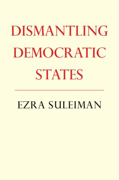 Dismantling Democratic States