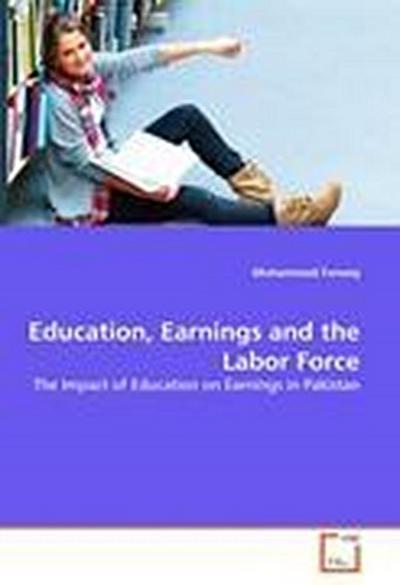 Education, Earnings and the Labor Force