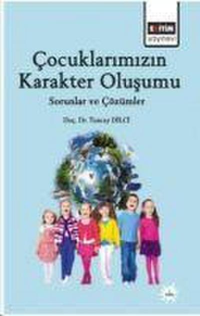 Cocuklarimizin Karakter Olusumu