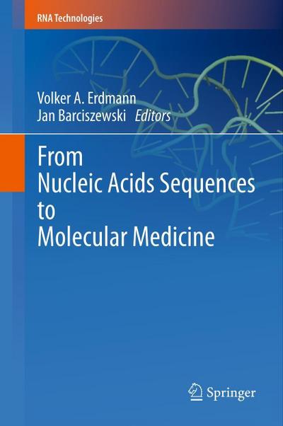 From Nucleic Acids Sequences to Molecular Medicine