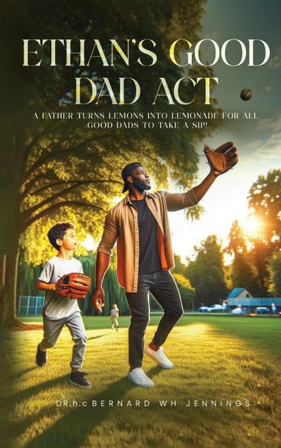 Ethan’s Good Dad Act