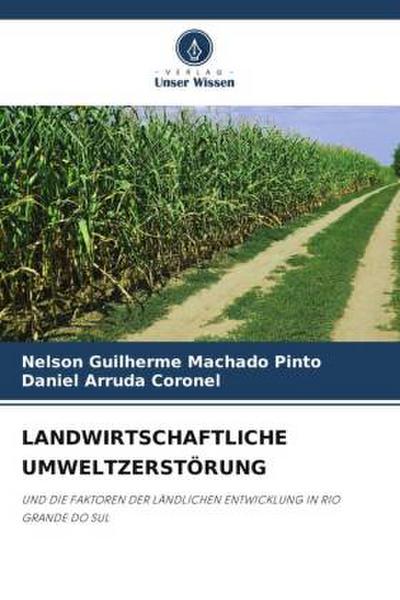 LANDWIRTSCHAFTLICHE UMWELTZERSTÖRUNG