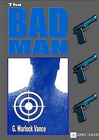 THE BAD MAN
