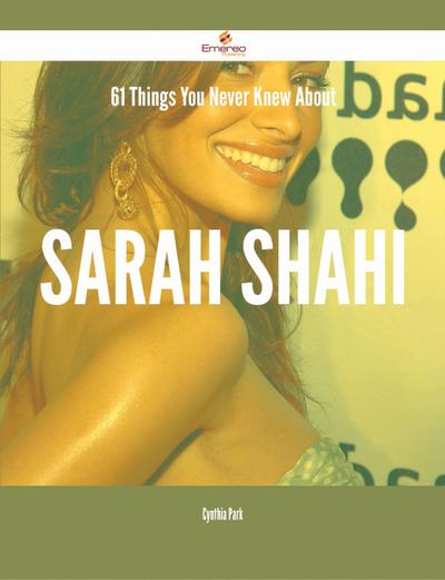 61 Things You Never Knew About Sarah Shahi