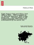 Eight Years in Asia and Africa, from 1846 to 1855 